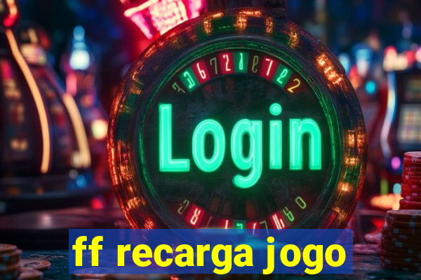 ff recarga jogo